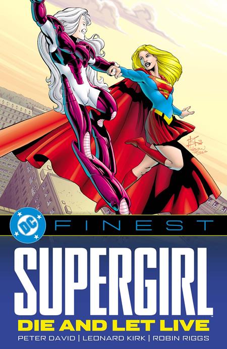 DC FINEST SUPERGIRL DIE AND LET LIVE (TP)