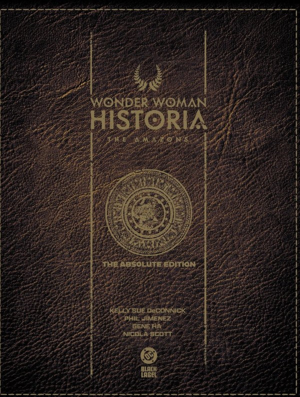 WONDER WOMAN HISTORIA THE AMAZONS: ABSOLUTE EDITION HC (MR)