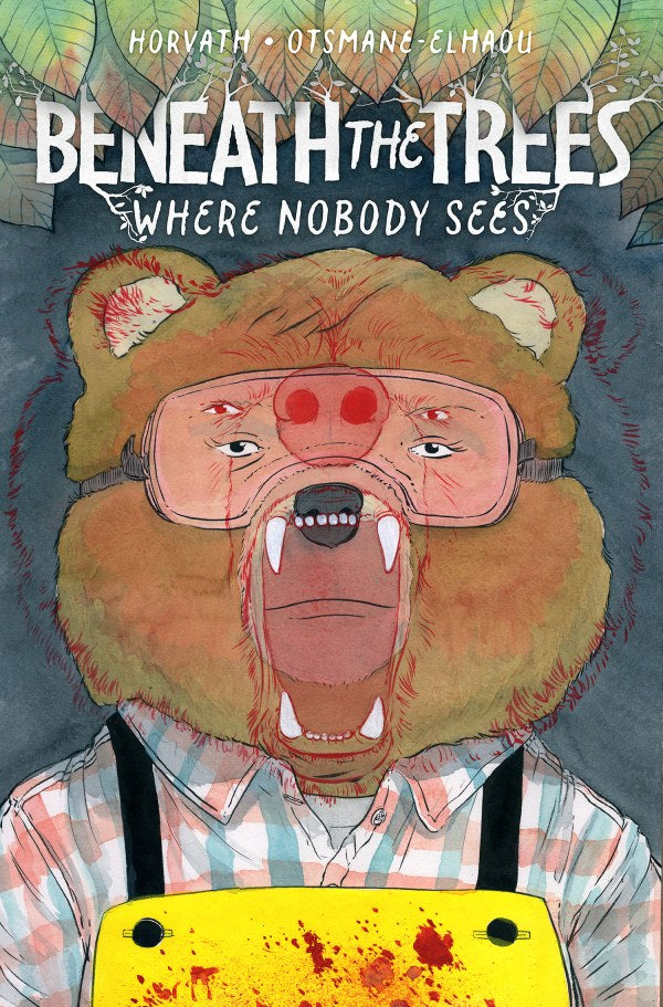 BENEATH THE TREES WHERE NOBODY SEES (HC)