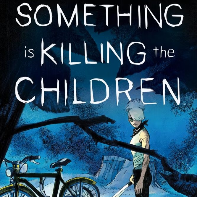 Something Is Killing The Children