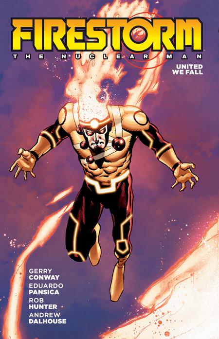 FIRESTORM THE NUCLEAR MAN UNITED WE FALL (TP) [2026 EDITION]