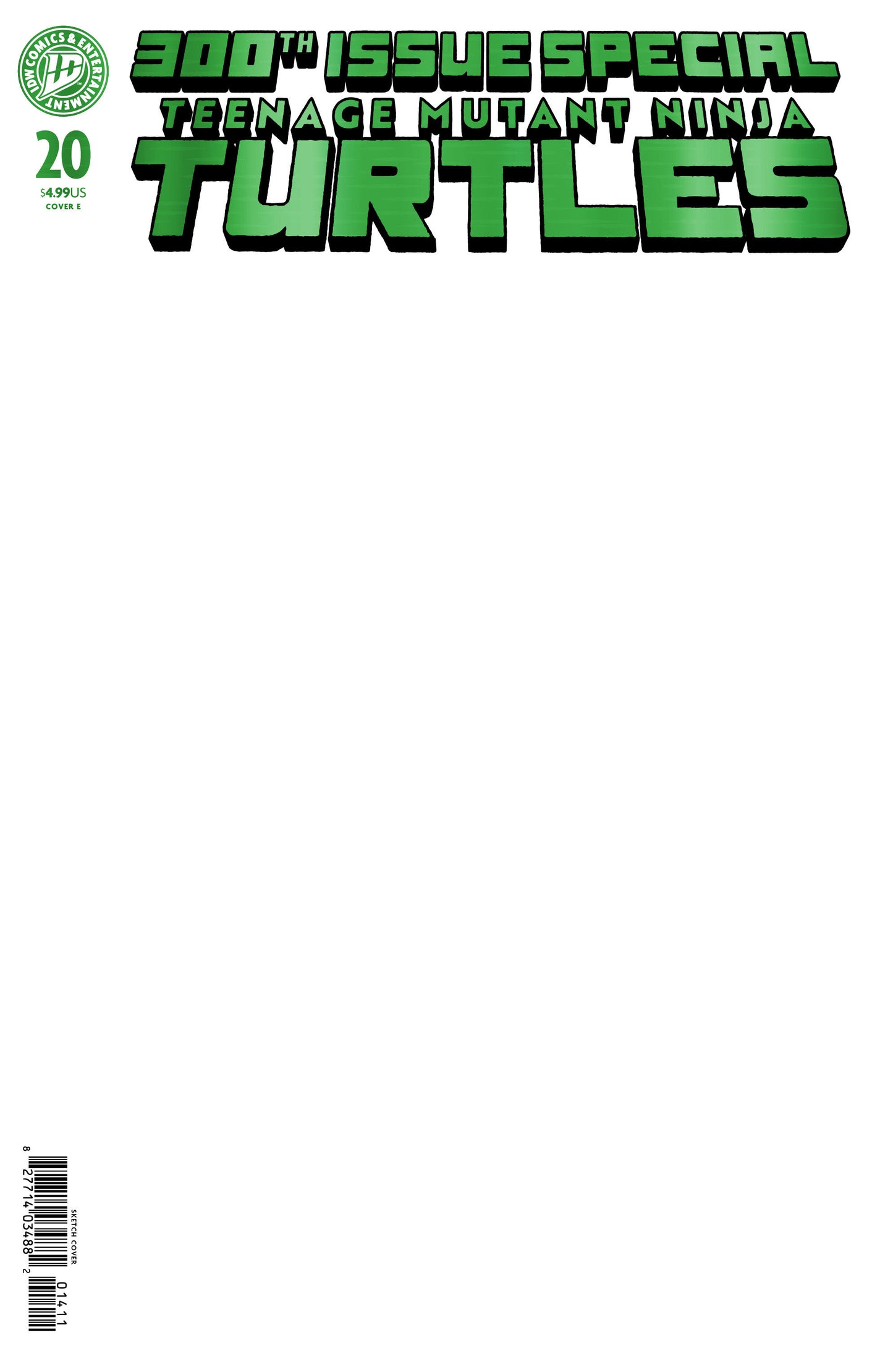 TEENAGE MUTANT NINJA TURTLES #20: 300TH ISSUE SPECIAL: SKETCH FOIL VAR