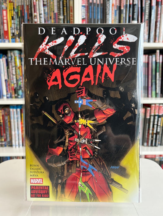 Deadpool Kills The Marvel Universe Again (SC)