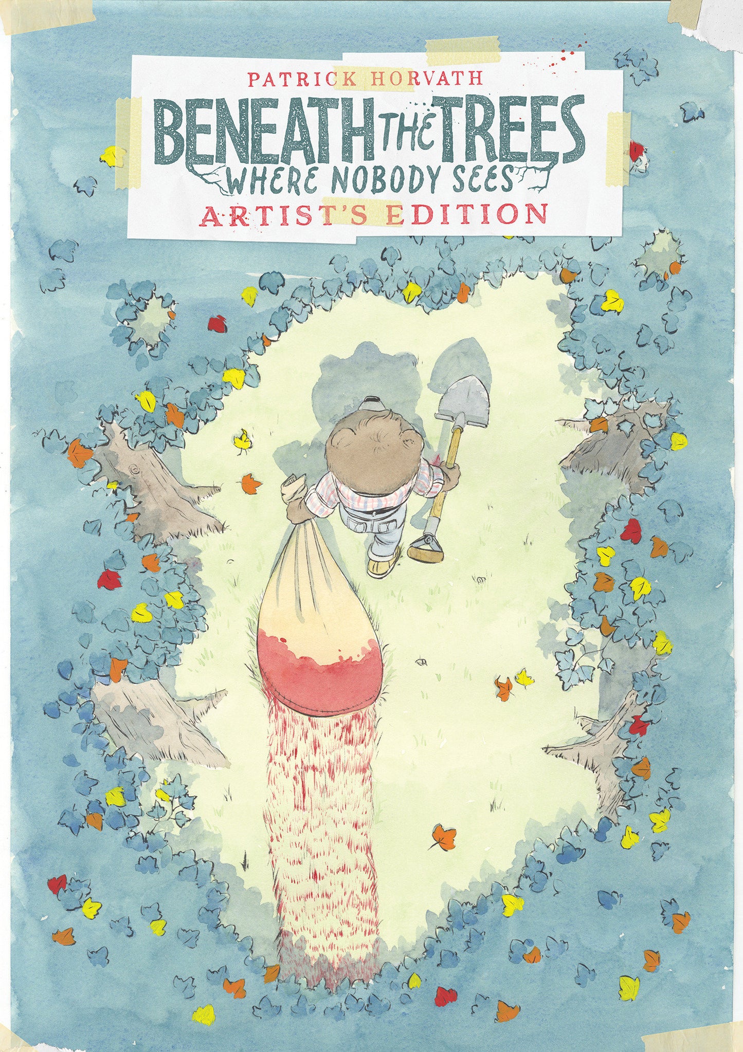 BENEATH THE TREES WHERE NOBODY SEES [ARTIST'S EDITION] (HC)