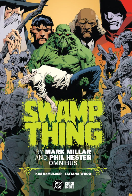 SWAMP THING BY MARK MILLAR AND PHIL HESTER OMNIBUS (HC)