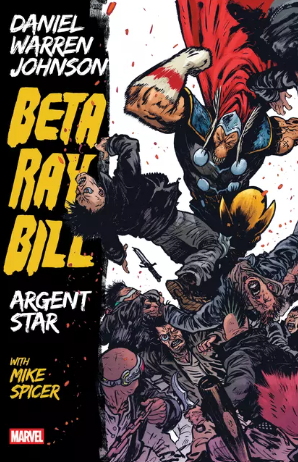 BETA RAY BILL: ARGENT STAR (TP) [NEW PRINTING]