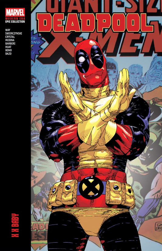 DEADPOOL MODERN ERA EPIC COLLECTION: X X BABY (TP)
